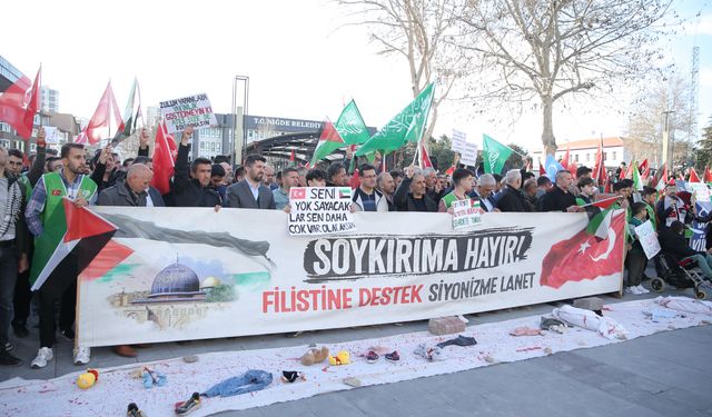 Niğde'de İsrail'in Gazze'ye yönelik saldırıları protesto edildi